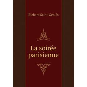 

Книга La soirée parisienne