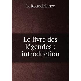 

Книга Le livre des légendes: introduction