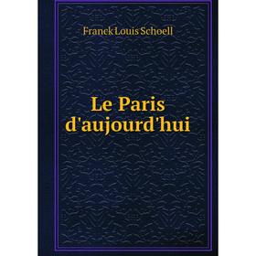 

Книга Le Paris d'aujourd'hui