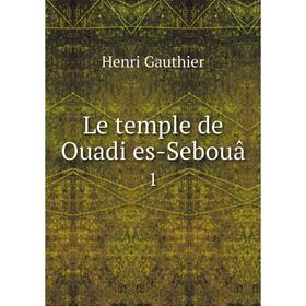 

Книга Le temple de Ouadi es-Sebouâ 1