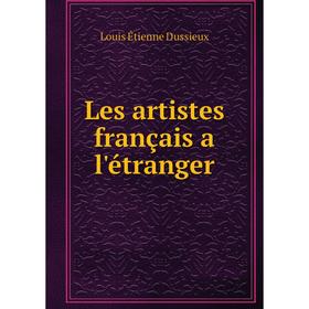 

Книга Les artistes français a l'étranger