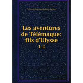 

Книга Les aventures de Télémaque: fils d'Ulysse1-2