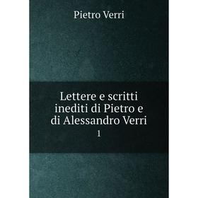 

Книга Lettere e scritti inediti di Pietro e di Alessandro Verri1