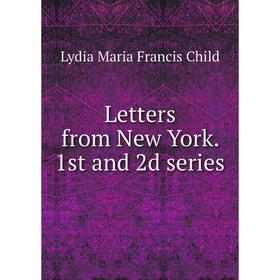 

Книга Letters from New York 1st and 2d series