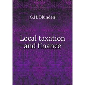 

Книга Local taxation and finance