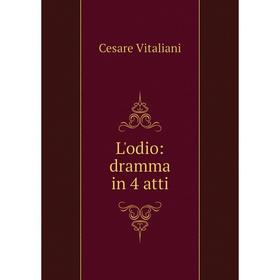 

Книга L'odio: dramma in 4 atti