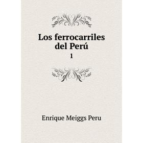 

Книга Los ferrocarriles del Perú1