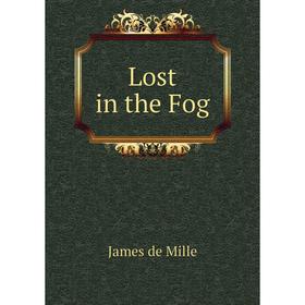 

Книга Lost in the Fog