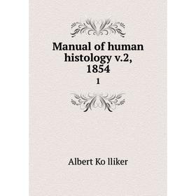 

Книга Manual of human histology v2, 18541