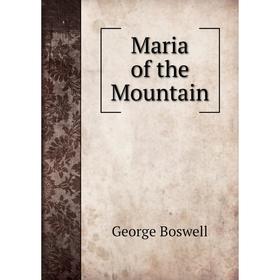 

Книга Maria of the Mountain