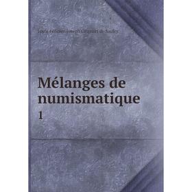 

Книга Mélanges de numismatique 1