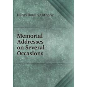 

Книга Memoria l Addresses on Several Occasions