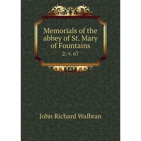 

Книга Memoria ls of the abbey of St Mary of Fountains2; v 67