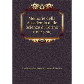 

Книга Memorie della Accademia delle Scienze di Torino TOM 2 (2ND)