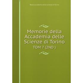 

Книга Memorie della Accademia delle Scienze di Torino TOM 7 (2ND)