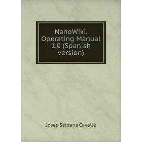 

Книга NanoWiki Operating Manual 10 (Spanish version)