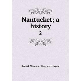 

Книга Nantucket; a history 2