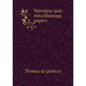 

Книга Narrative and miscellaneous Papers
