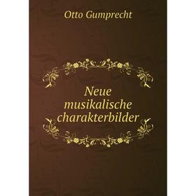 

Книга Neue musikalische charakterbilder