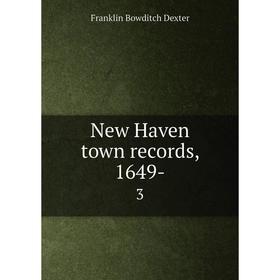 

Книга New Haven town records, 1649-3