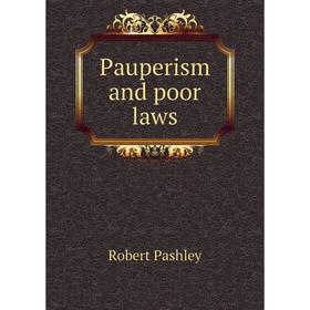 

Книга Pauperism and poor laws