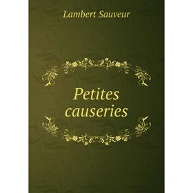 

Книга Petites causeries