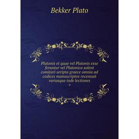 

Книга Platonis et quae vel Platonis esse feruntur vel Platonica solent comitari seripta graece omnia ad codices manuscriptos recensuit variasque inde