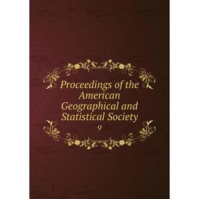 

Книга Proceedings of the American Geographical and Statistical Society 9