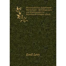 

Книга Provenzalisches Supplement-Wörterbuch : Berichtigungen und Ergänzungen zu Raynouards Lexique roman 7