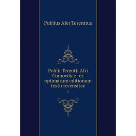 

Книга Publii Terentii Afri Comoediae: ex optimarum editionum textu recensitae1
