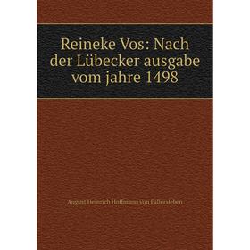 

Книга Reineke Vos: Nach der Lübecker ausgabe vom jahre 1498