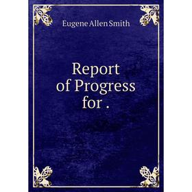 

Книга Report of Progress for .