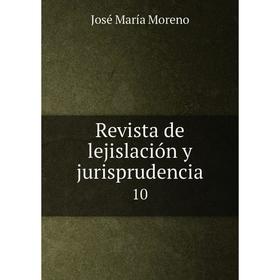 

Книга Revista de lejislación y jurisprudencia10