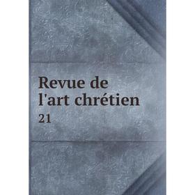 

Книга Revue de l'art chrétien 21