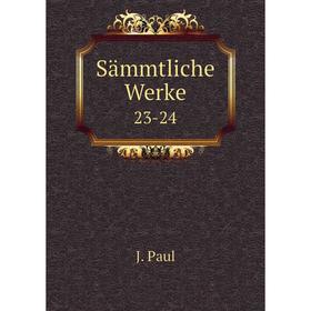 

Книга Sämmtliche Werke 23-24