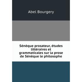 

Книга Sénèque prosateur, études littéraires et grammaticales sur la prose de Sénèque le philosophe
