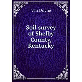

Книга Soil survey of Shelby County, Kentucky