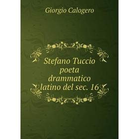 

Книга Stefano Tuccio poeta drammatico latino del sec. 16