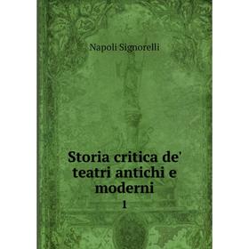 

Книга Storia critica de' teatri antichi e moderni1