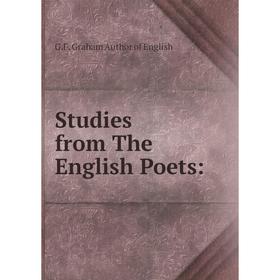 

Книга Studies from The English Poets: