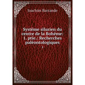 

Книга Systême silurien du centre de la Bohême: 1. ptie.: Recherches paléontologiques 1