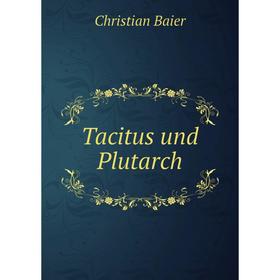 

Книга Tacitus und Plutarch