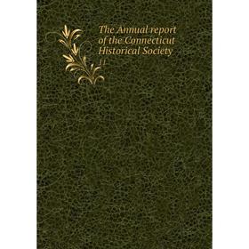 

Книга The Annual report of the Connecticut Historical Society 11