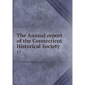 

Книга The Annual report of the Connecticut Historical Society 17