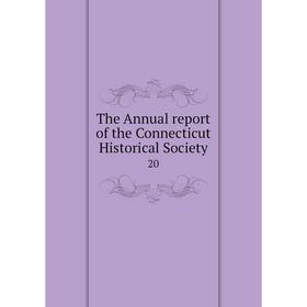 

Книга The Annual report of the Connecticut Historical Society 20
