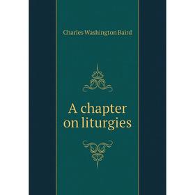 

Книга A chapter on liturgies