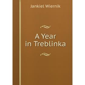 

Книга A Year in Treblinka