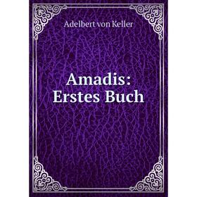 

Книга Amadis: Erstes Buch