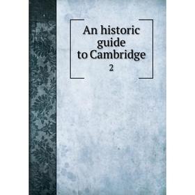 

Книга An historic guide to Cambridge2