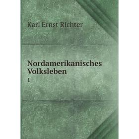 

Книга Nordamerikanisches Volksleben 1